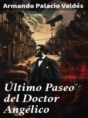 cover image of Último Paseo del Doctor Angélico